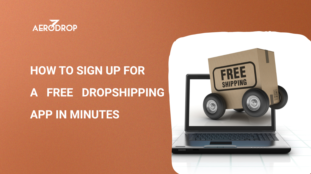 Blog How to Sign Up for a Free Dropshipping App in Minutes