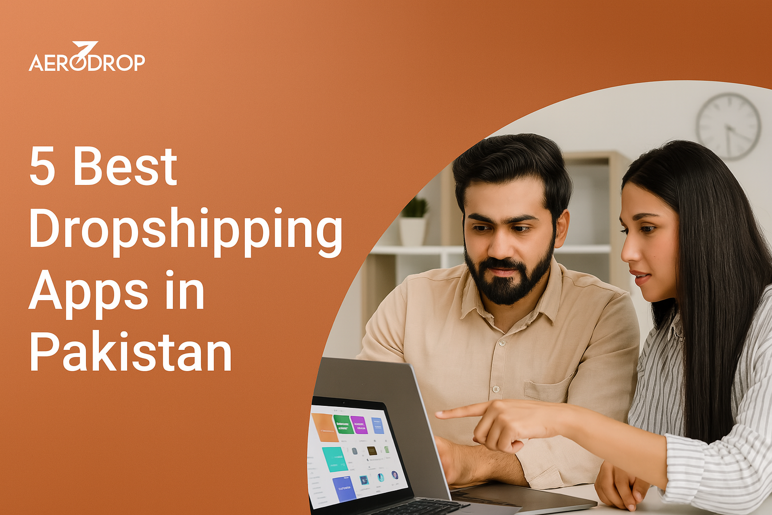 5 Best Dropshipping Apps in Pakistan for a Smarter Start in 2025
