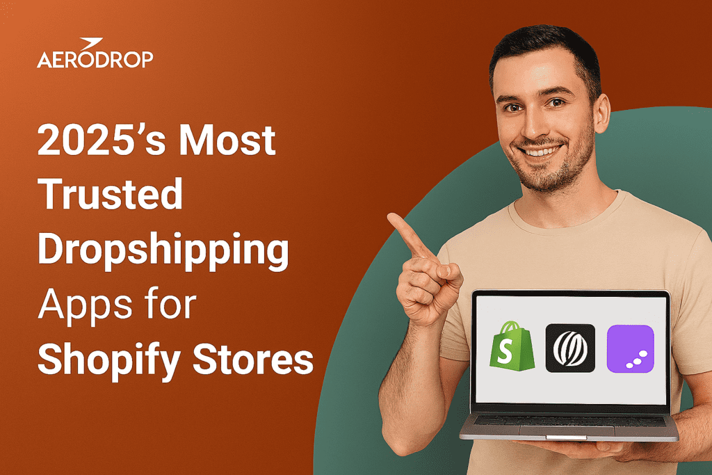 2025’s Most Trusted Dropshipping Apps for Shopify Stores 2025’s Most Trusted Dropshipping Apps for Shopify Stores