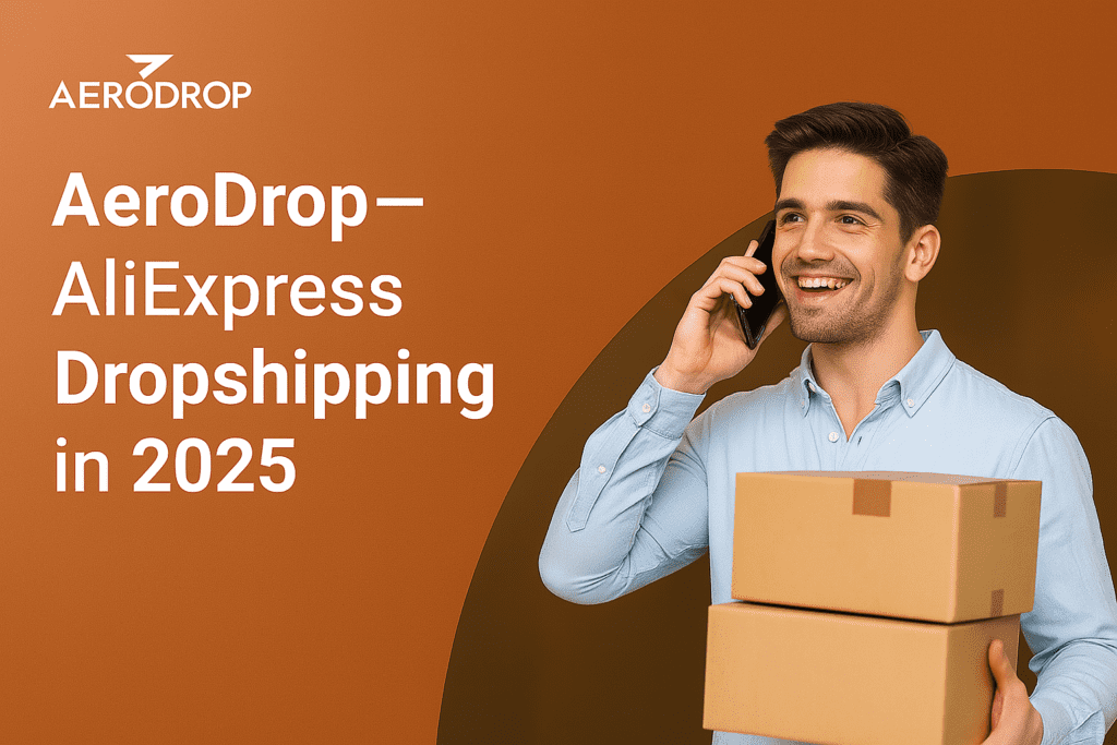 AeroDropâAliExpress Dropshipping in 2025 AeroDropâAliExpress Dropshipping in 2025