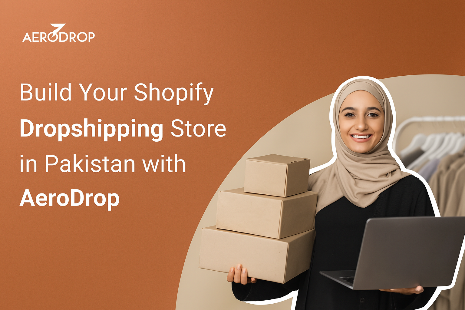 Build Your Shopify Dropshipping Store in Pakistan with AeroDrop- 2025 Build Your Shopify Dropshipping Store in Pakistan with AeroDrop