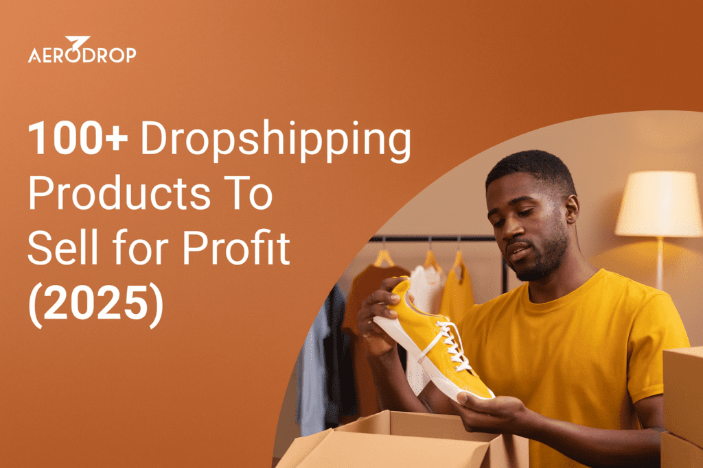 100+ Dropshipping Products To Sell for Profit (2025) 100+ Dropshipping Products To Sell for Profit (2025)