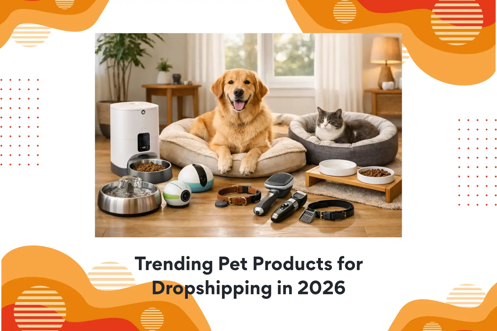 Trending Pet Products for Dropshipping in 2026