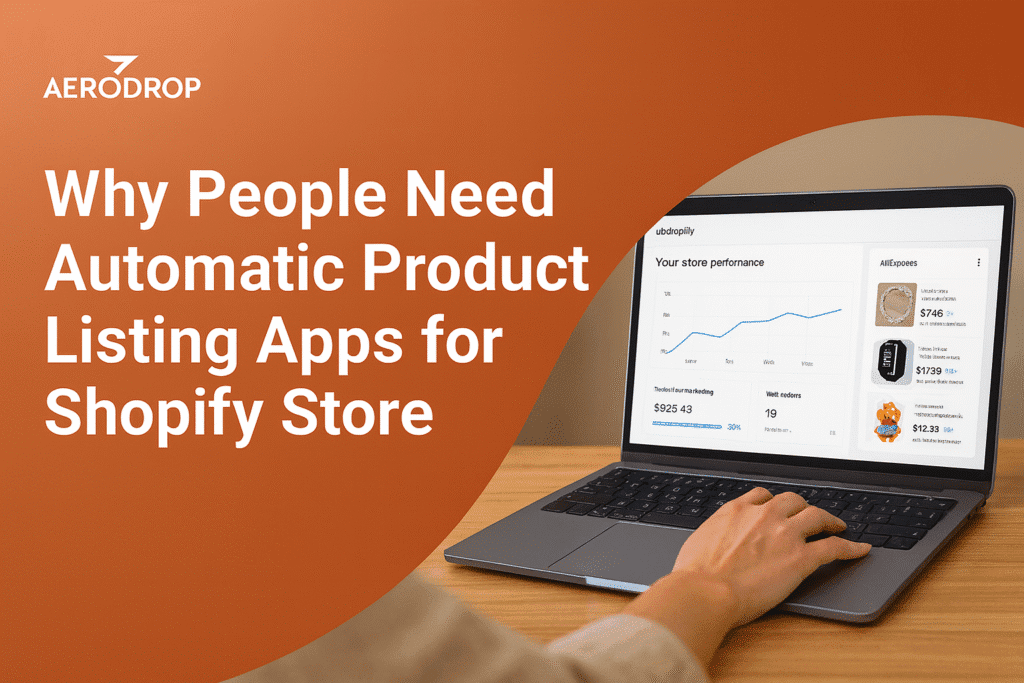 Why People Need Automatic Product Listing Apps for Shopify Store Why People Need Automatic Product Listing Apps for Shopify Store