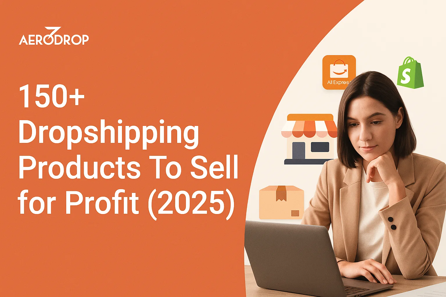 Blog 150+ Dropshipping Products To Sell for Profit (2025)