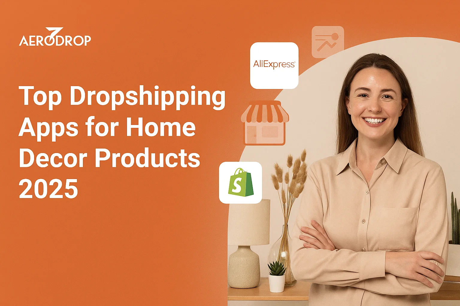 Blog Top Dropshipping Apps for Home Decor Products 2025