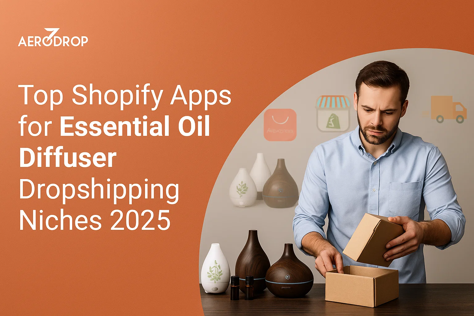 Blog Top Shopify Apps for Essential Oil Diffuser Dropshipping Niches 2025