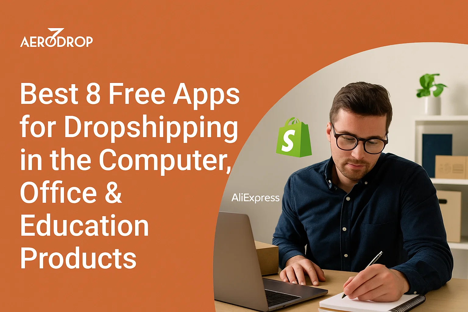 Best 8 Free Apps for Dropshipping in the Computer, Office & Education Niche