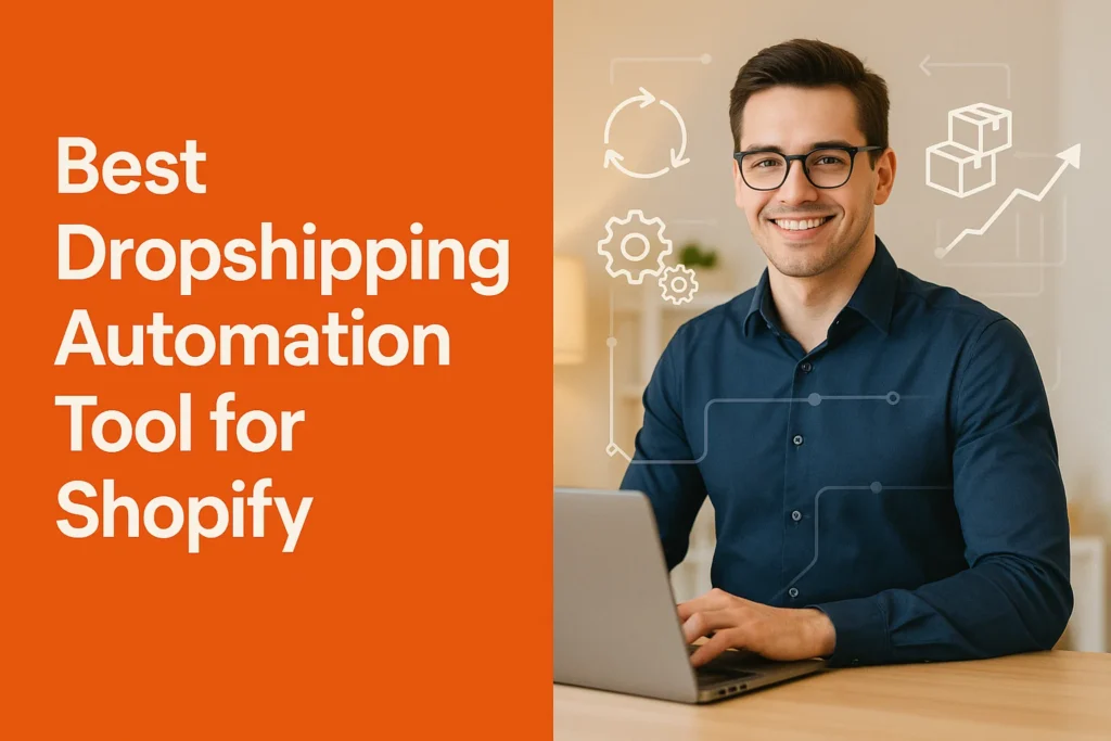Best Dropshipping Automation Tool for Shopify Best Dropshipping Automation Tool for Shopify