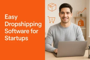 Easy Dropshipping Software for Startups