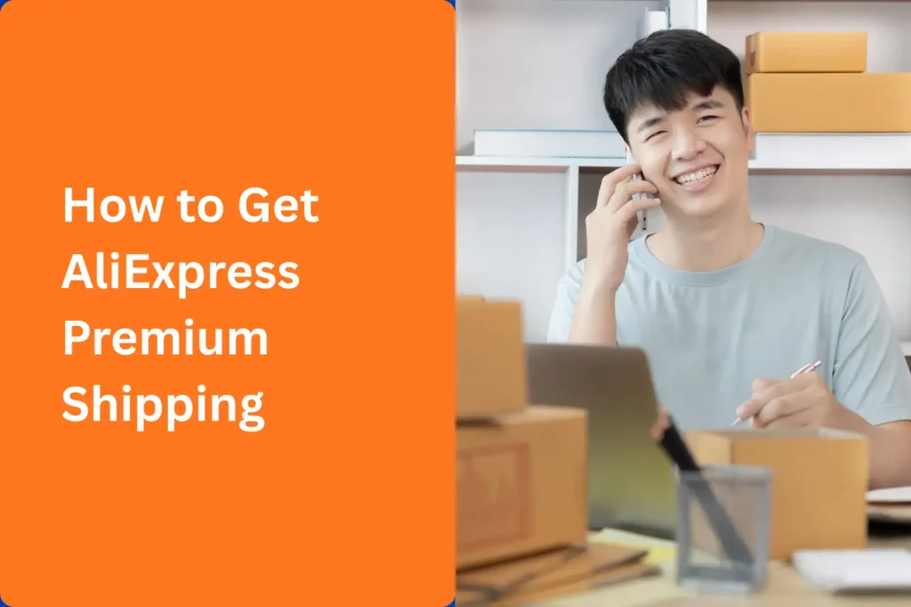 How to Get AliExpress Premium Shipping