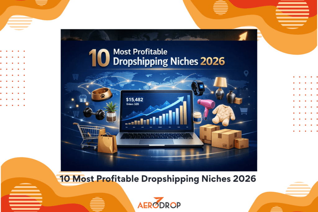 10 Most Profitable Dropshipping Niches 2026