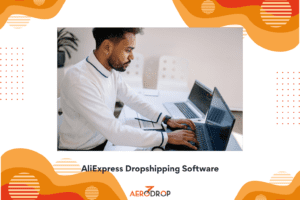 AliExpress Dropshipping Software