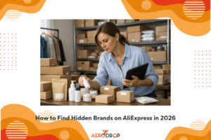 How to Find Hidden Brands on AliExpress in 2026